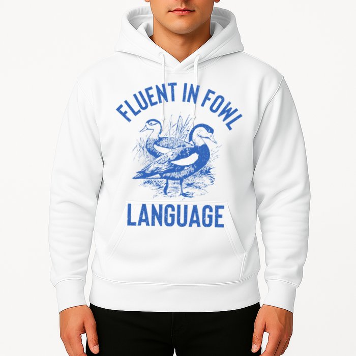 Fluent In Fowl Language Funny Swearing Cursing Ducks Joke Hoodie
