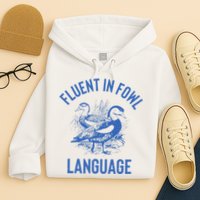 Fluent In Fowl Language Funny Swearing Cursing Ducks Joke Hoodie