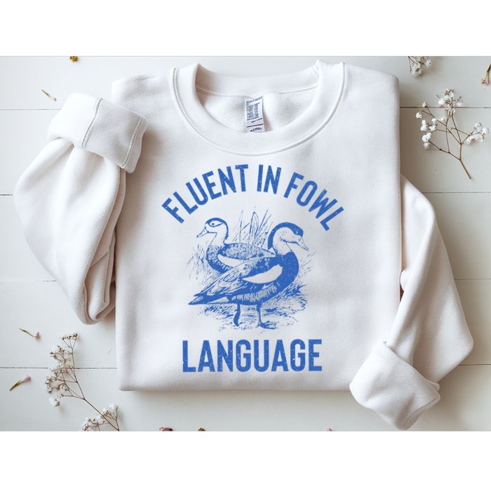 Fluent In Fowl Language Funny Swearing Cursing Ducks Joke Sweatshirt