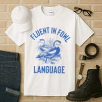 Fluent In Fowl Language Funny Swearing Cursing Ducks Joke Tall T-Shirt