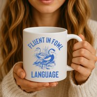 Fluent In Fowl Language Funny Swearing Cursing Ducks Joke Mug