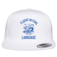 Fluent In Fowl Language Funny Swearing Cursing Ducks Joke Flat Bill Trucker Hat