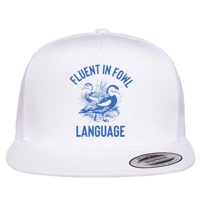 Fluent In Fowl Language Funny Swearing Cursing Ducks Joke Flat Bill Trucker Hat