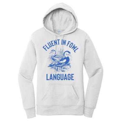Fluent In Fowl Language Funny Swearing Cursing Ducks Joke Women's Pullover Hoodie