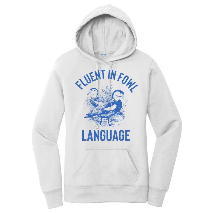 Fluent In Fowl Language Funny Swearing Cursing Ducks Joke Women's Pullover Hoodie