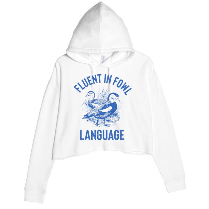 Fluent In Fowl Language Funny Swearing Cursing Ducks Joke Crop Fleece Hoodie