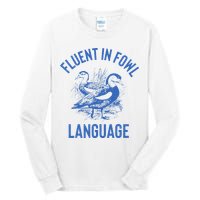 Fluent In Fowl Language Funny Swearing Cursing Ducks Joke Tall Long Sleeve T-Shirt