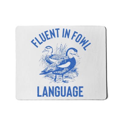 Fluent In Fowl Language Funny Swearing Cursing Ducks Joke Mousepad