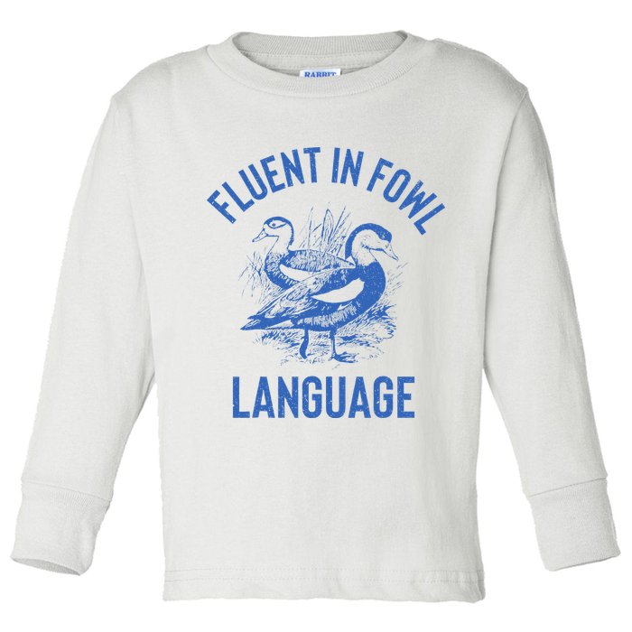 Fluent In Fowl Language Funny Swearing Cursing Ducks Joke Toddler Long Sleeve Shirt