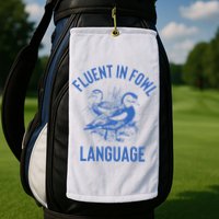 Fluent In Fowl Language Funny Swearing Cursing Ducks Joke Golf Towel