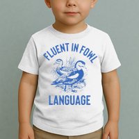 Fluent In Fowl Language Funny Swearing Cursing Ducks Joke Toddler T-Shirt