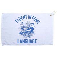 Fluent In Fowl Language Funny Swearing Cursing Ducks Joke Grommeted Golf Towel