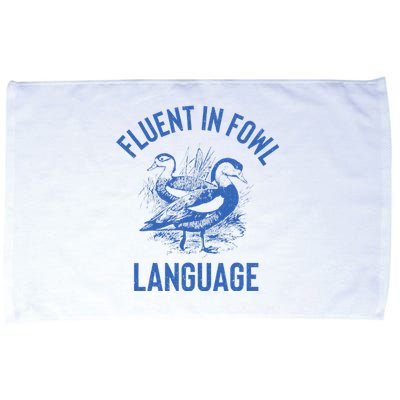 Fluent In Fowl Language Funny Swearing Cursing Ducks Joke Microfiber Hand Towel