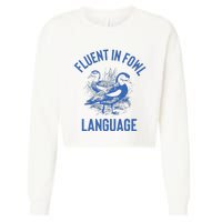 Fluent In Fowl Language Funny Swearing Cursing Ducks Joke Cropped Pullover Crew