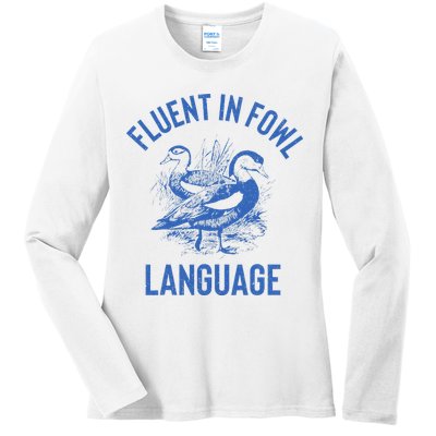 Fluent In Fowl Language Funny Swearing Cursing Ducks Joke Ladies Long Sleeve Shirt