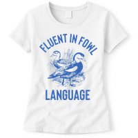 Fluent In Fowl Language Funny Swearing Cursing Ducks Joke Womens T-Shirt