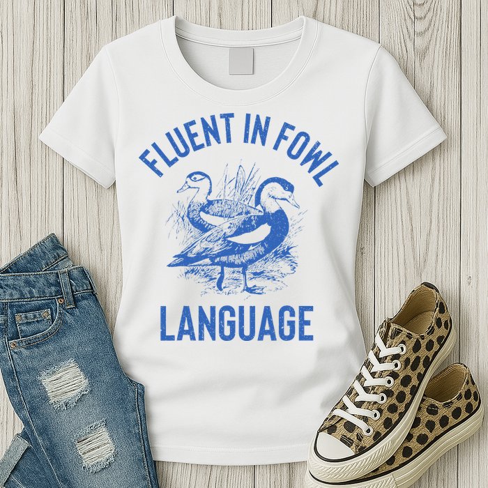 Fluent In Fowl Language Funny Swearing Cursing Ducks Joke Womens T-Shirt