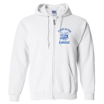 Fluent In Fowl Language Funny Swearing Cursing Ducks Joke Full Zip Hoodie