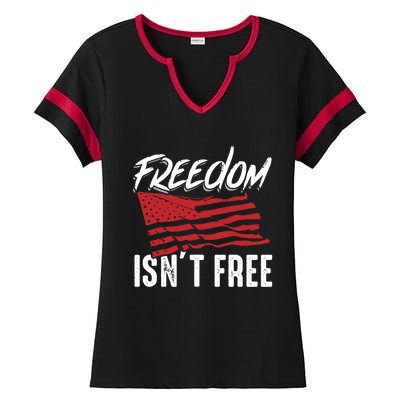 Freedom Isnt Free Usa Patriotic Military Veterans Support Great Gift Ladies Halftime Notch Neck Tee