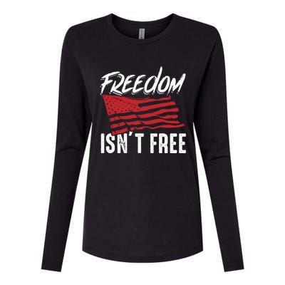 Freedom Isnt Free Usa Patriotic Military Veterans Support Great Gift Womens Cotton Relaxed Long Sleeve T-Shirt