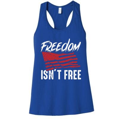 Freedom Isnt Free Usa Patriotic Military Veterans Support Great Gift Women's Racerback Tank