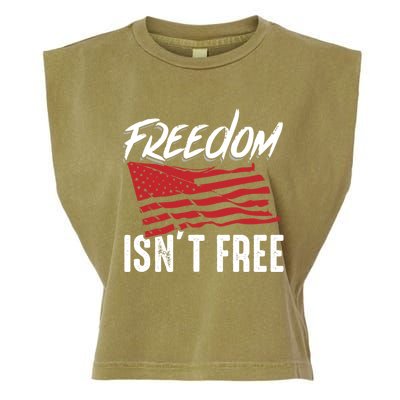 Freedom Isnt Free Usa Patriotic Military Veterans Support Great Gift Garment-Dyed Women's Muscle Tee