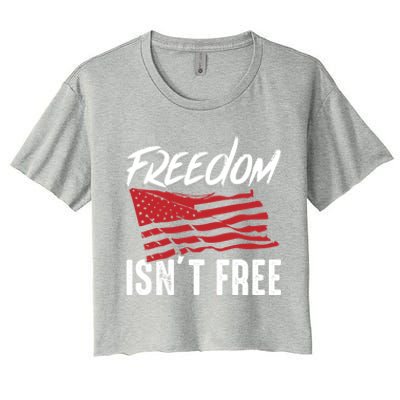 Freedom Isnt Free Usa Patriotic Military Veterans Support Great Gift Women's Crop Top Tee