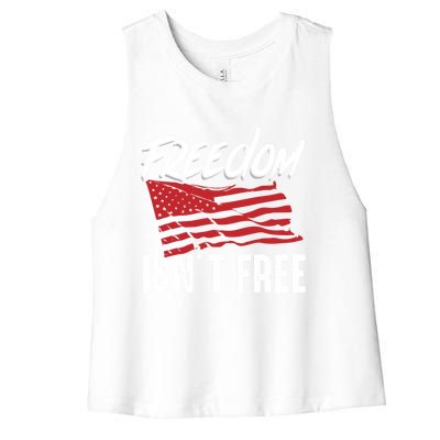 Freedom Isnt Free Usa Patriotic Military Veterans Support Great Gift Women's Racerback Cropped Tank