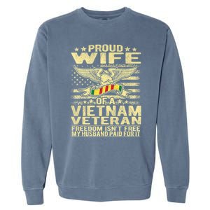 Freedom Isn't Free Proud Wife Of A Vietnam Veteran Ribbon Garment-Dyed Sweatshirt