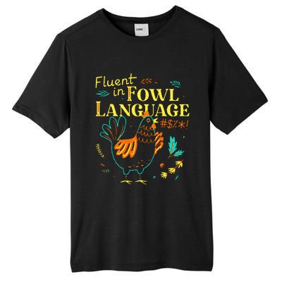 Fluent In Fowl Language Chicken Tall Fusion ChromaSoft Performance T-Shirt