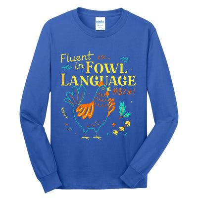 Fluent In Fowl Language Chicken Tall Long Sleeve T-Shirt