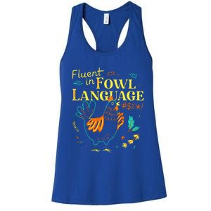 Fluent In Fowl Language Chicken Women's Racerback Tank