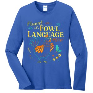 Fluent In Fowl Language Chicken Ladies Long Sleeve Shirt