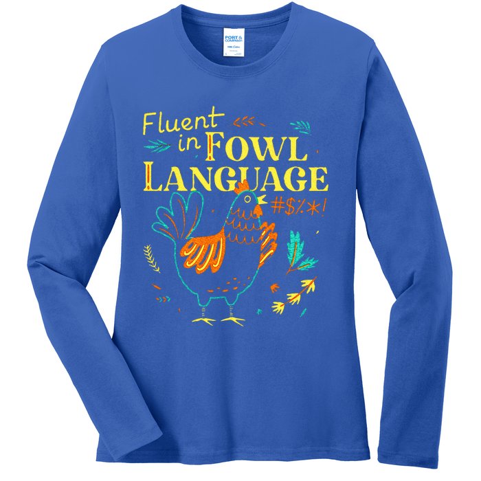 Fluent In Fowl Language Chicken Ladies Long Sleeve Shirt