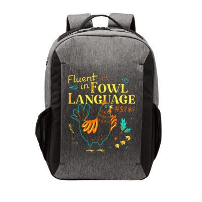 Fluent In Fowl Language Chicken Vector Backpack