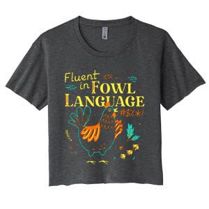 Fluent In Fowl Language Chicken Women's Crop Top Tee