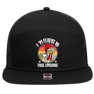 Fluent In Fowl Language Funny Chicken Lover Gift Retro 7 Panel Mesh Trucker Snapback Hat