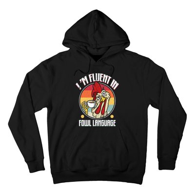 Fluent In Fowl Language Funny Chicken Lover Gift Retro Hoodie