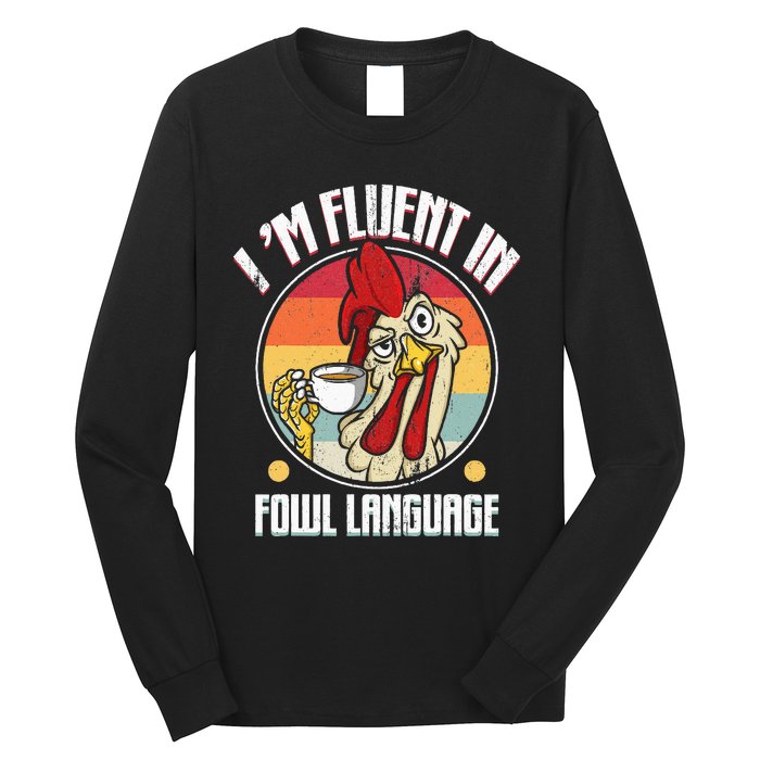 Fluent In Fowl Language Funny Chicken Lover Gift Retro Long Sleeve Shirt