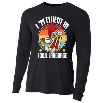 Fluent In Fowl Language Funny Chicken Lover Gift Retro Cooling Performance Long Sleeve Crew