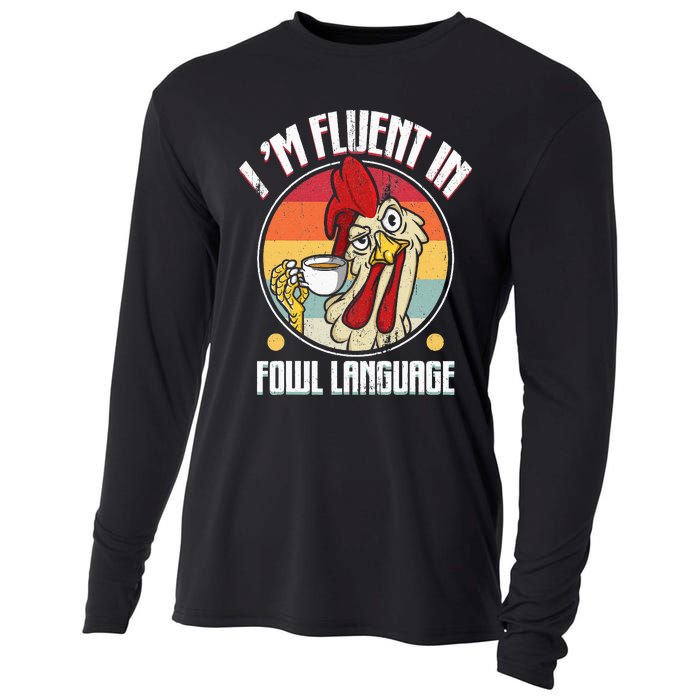 Fluent In Fowl Language Funny Chicken Lover Gift Retro Cooling Performance Long Sleeve Crew