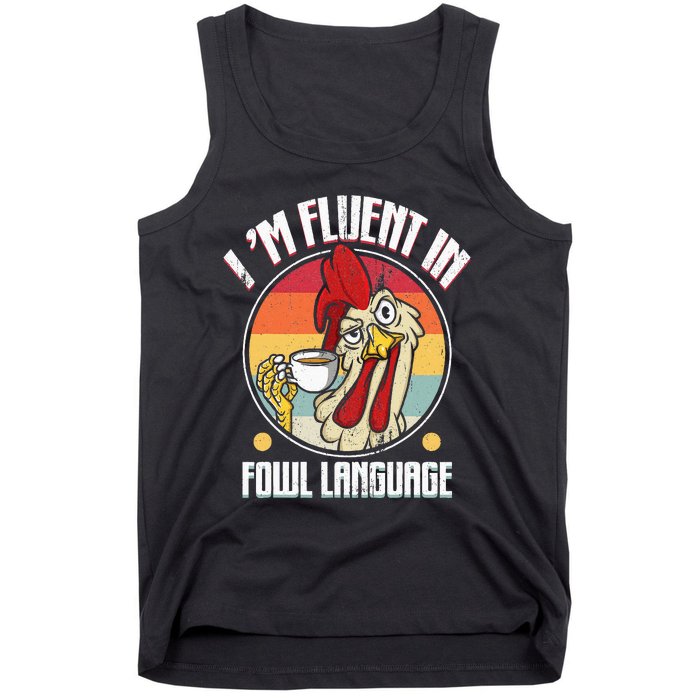 Fluent In Fowl Language Funny Chicken Lover Gift Retro Tank Top