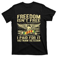 Freedom Isn't Free I Paid For It Proud Vietnam Veteran Gifts T-Shirt