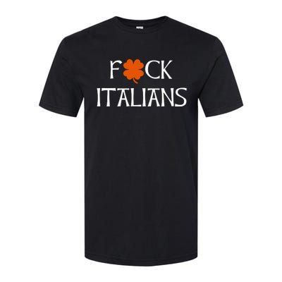 Fuck Italians Softstyle® CVC T-Shirt