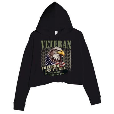 Freedom Isnt Free But Its Worth Fighting For Veterans Gift Crop Fleece Hoodie