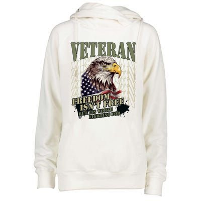 Freedom Isnt Free But Its Worth Fighting For Veterans Gift Womens Funnel Neck Pullover Hood