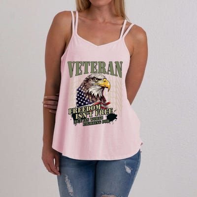 Freedom Isnt Free But Its Worth Fighting For Veterans Gift Women's Strappy Tank