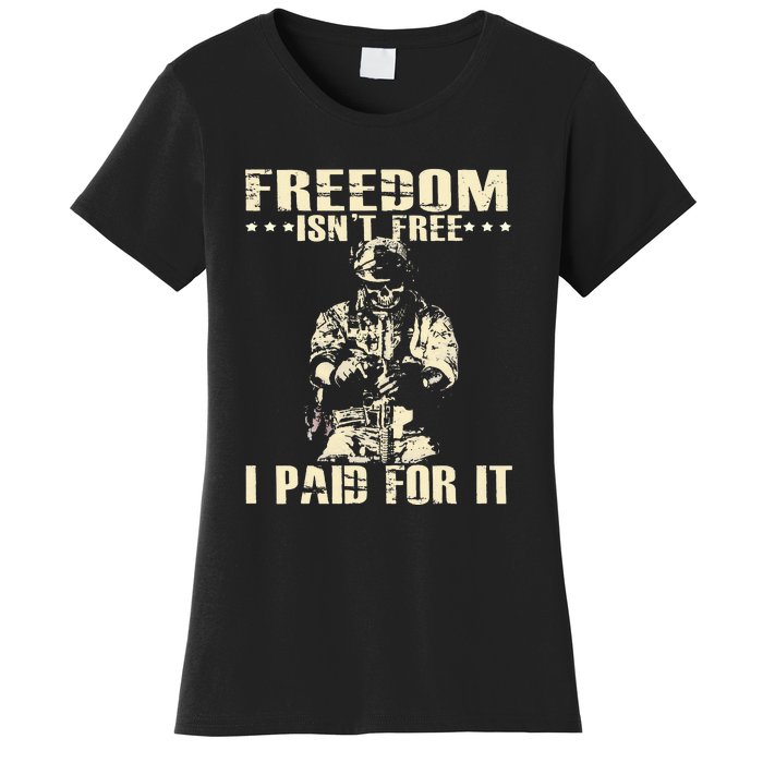 Freedom Isnt Free I Paid For It Memorial Day Women's T-Shirt