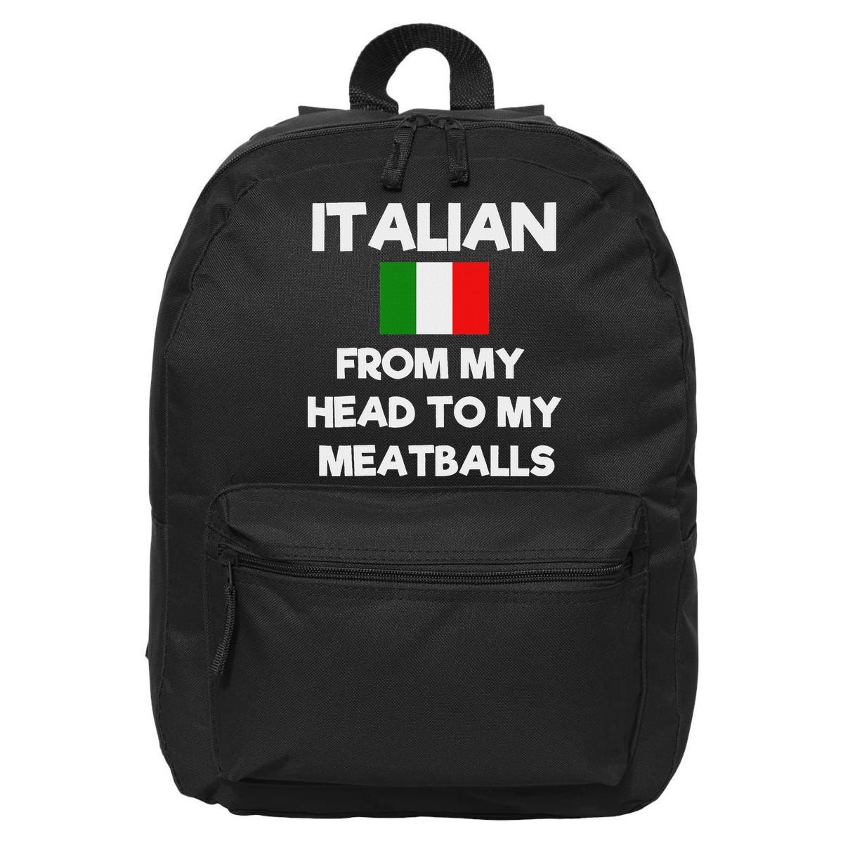 Funny Italian From My Head To My Meatballs Humor Joke 16 in Basic Backpack