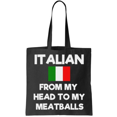 Funny Italian From My Head To My Meatballs Humor Joke Bag
